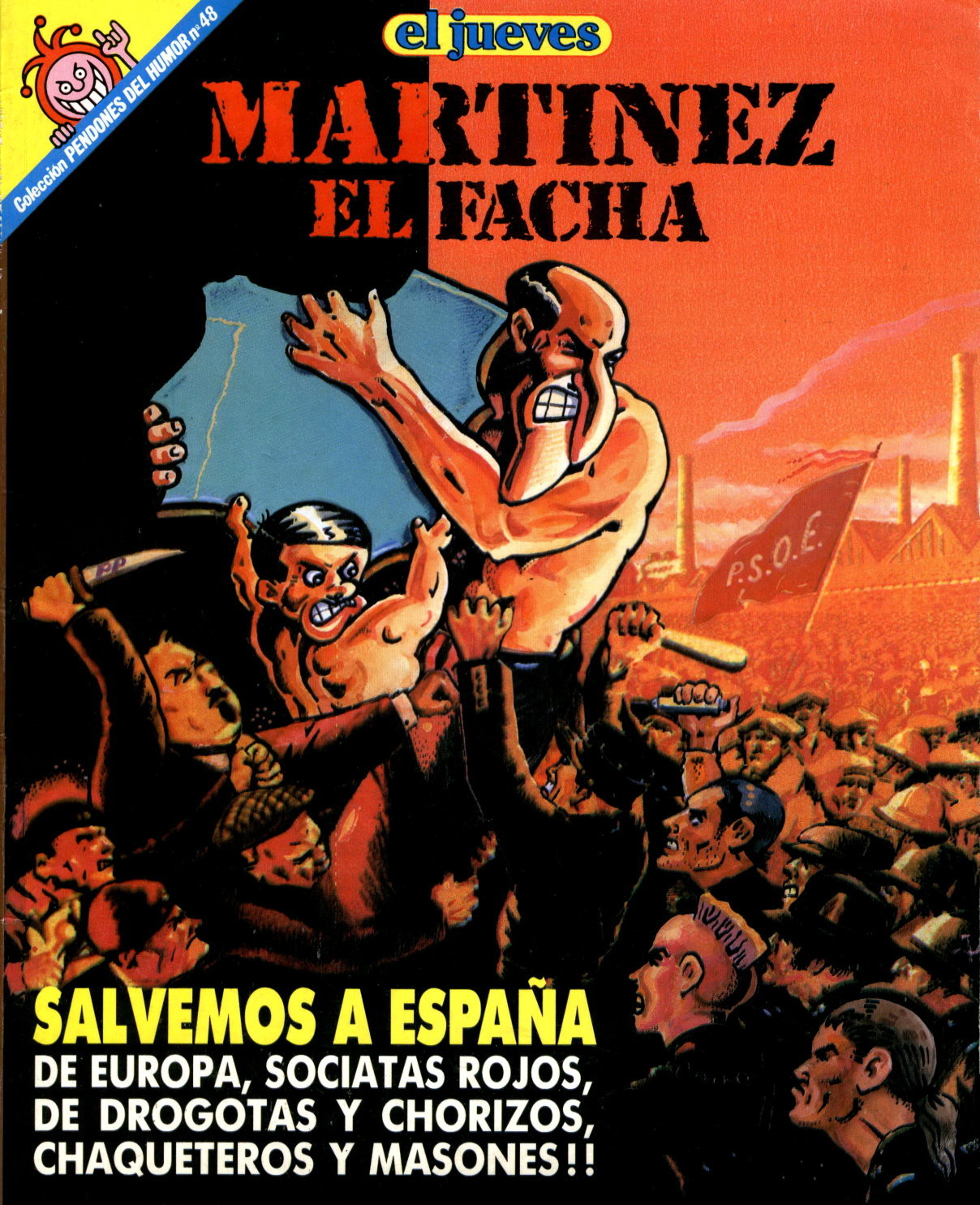 Martínez el facha. Salvemos a España de Europa, sociatas rojos, de drogotas y chorizos, chaqueteros y masones!! (Pendones del humor, #48)