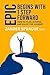 Epic Begins With 1 Step Forward: How To Plan, Achieve, and Enjoy The Journey