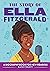 The Story of Ella Fitzgerald: A Biography Book for New Readers: An Inspiring Biography for Young Readers