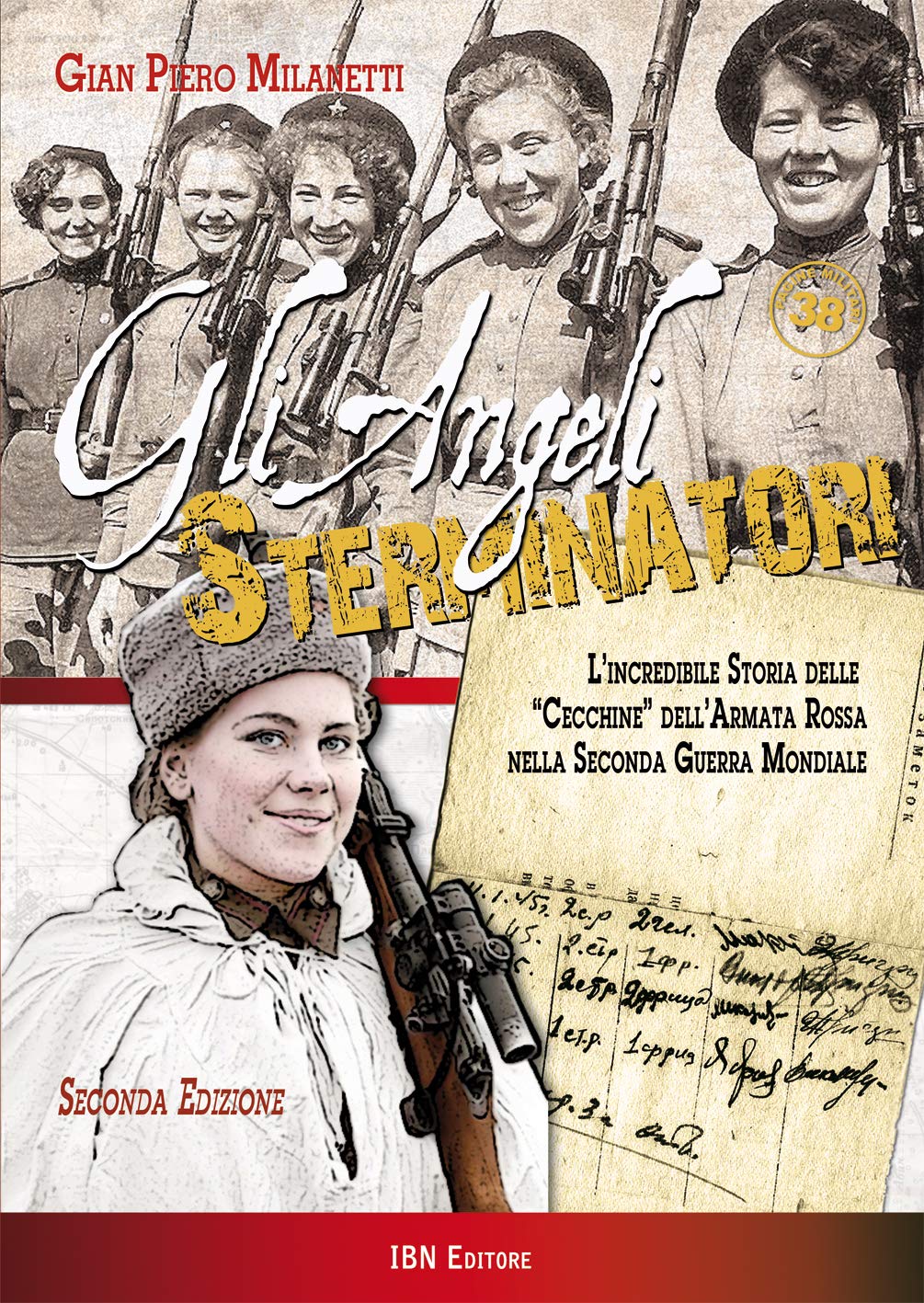 Gli angeli sterminatori. L'incredibile storia delle cecchine sovietiche nella Seconda Guerra Mondiale (Paperback)