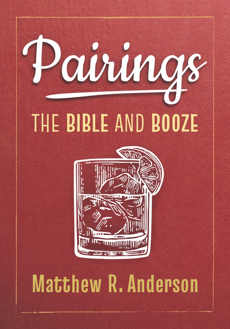 Pairings: The Bible and Booze