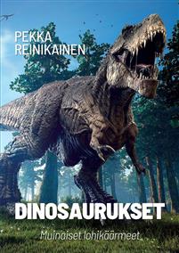 Dinosaurukset – Muinaiset lohikäärmeet