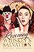 Rescuing Whiskey's Salvatio...