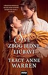 Sve zbog jedne ljubavi by Tracy Anne Warren