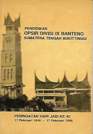 Pendidikan Opsir Divisi IX Banteng Sumatera Tengah Bukittinggi (Paperback)