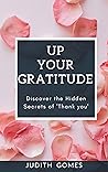 UP YOUR GRATITUDE...