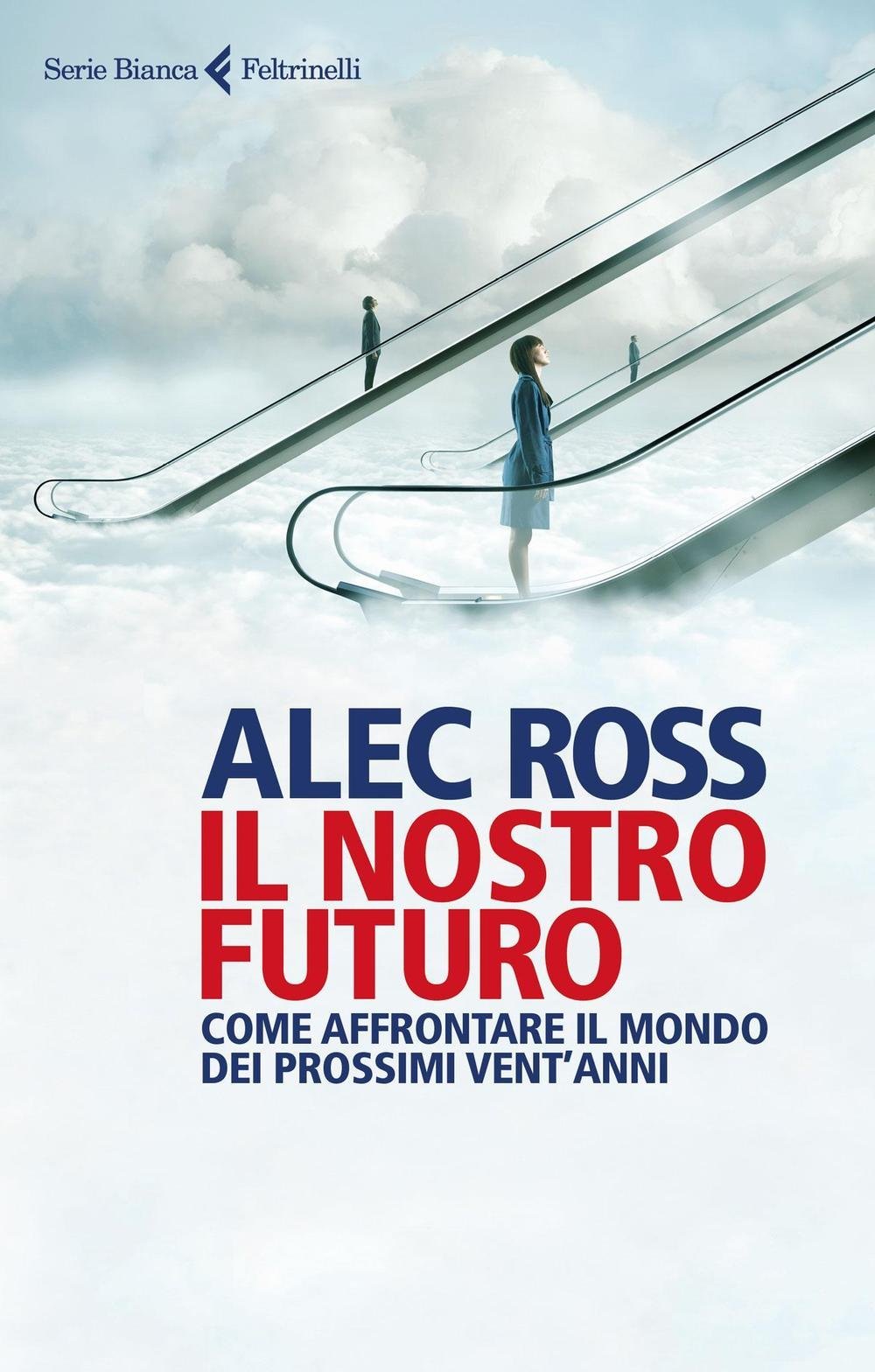 ALEC ROSS - INDUSTRIE DEL FUTU (Paperback)