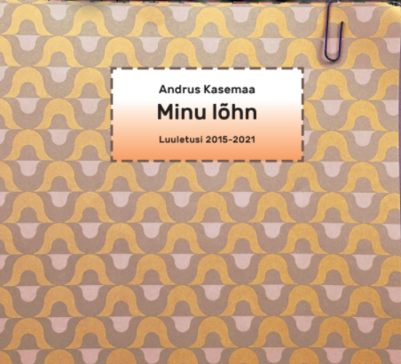 Minu lõhn. Luuletusi 2015-2021