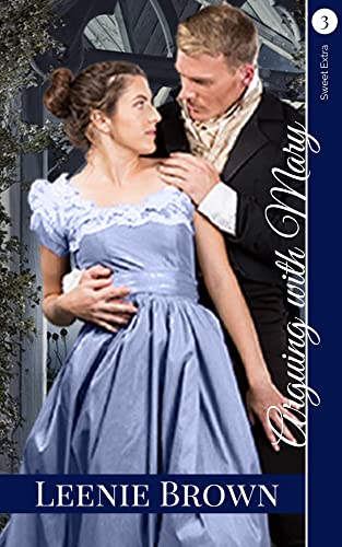 Arguing With Mary: A Sweet Extra Novelette (Kindle Edition)