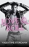 Love & Roll - Tome 1  by Valentine Stergann