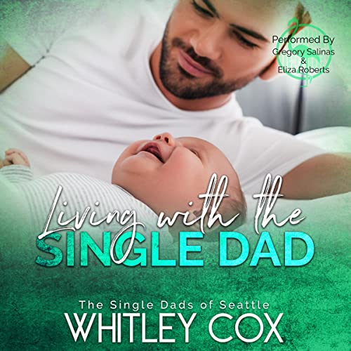 Living with the Single Dad (The Single Dads of Seattle, #4)