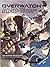 Overwatch: Declassified : An Official History of Overwatch