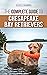 The Complete Guide to Chesapeake Bay Retrievers: Training, Socializing, Feeding, Exercising, Caring for, and Loving Your New Chessie Puppy