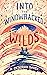 Into the Windwracked Wilds (The Up-and-Under, #3)
