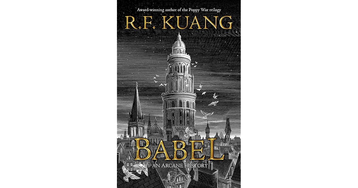 Babel, or The Necessity of Violence An Arcane History of the Oxford Translators' Revolution by Babel, or The Necessity of Violence An Arcane History of the Oxford Translators' Revolution by