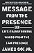 Message from the Presence: Life-Transforming Words from the I AM Presence