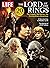 LIFE The Lord of The Rings: The Origins, the Stories, the Extraordinary Adventure