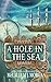 A Hole in the Sea by McCallum J Morgan