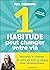 1 habitude peut changer votre vie by Mel Robbins 1 habitude peut changer votre vie by Mel Robbins
