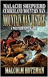 Malachi Shepherd: Cumberland Mountain Man: Mountain Man Justice: A Western Adventure Sequel