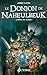 L'Orbe de Xaraz (Le Donjon de Naheulbeuk, #2)