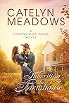 Inheriting the Farmhouse by Catelyn Meadows