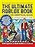 The Ultimate Roblox Book: An Unofficial Guide, Updated Edition: Learn How to Build Your Own Worlds, Customize Your Games, and So Much More! (Unofficial Roblox Series)