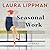 Seasonal Work by Laura Lippman