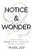 Notice & Wonder: A Guide to Creating Meaningful Feedback Conversations That Have a Lasting Impact