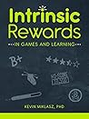 Intrinsic Rewards...
