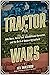 Tractor Wars: John Deere, Henry Ford, International Harvester, and the Birth of Modern Agriculture