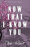Now That I Know You by Olivia Newport