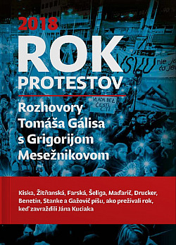 2018 Rok protestov: Rozhovory Tomáša Gálisa s Grigorijom Mesežnikovom