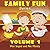 Family Fun: Volume 1