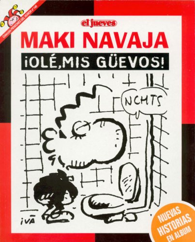 Maki Navaja. ¡Olé, mis güevos! (Pendones del humor, #140)