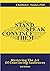 Stand, Speak, Convince Them!: Mastering the Art of Convincing Audiences