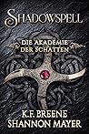 Shadowspell 4 (Shadowspell - Die Akademie der Schatten) by Shannon Mayer