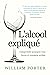 L'alcool expliqué (William Porter's 'Explained') (French Edition)