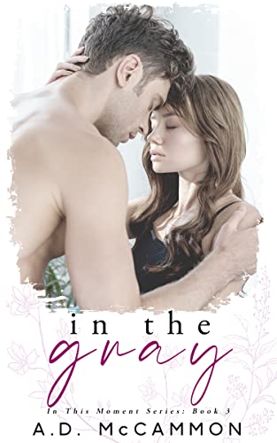 In the Gray (In This Moment #3)