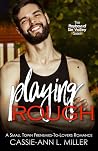 Playing Rough