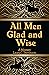 All Men Glad and Wise