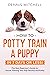 How to Potty Train a Puppy....