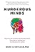 Murderous Minds by Dean Allen Haycock Murderous Minds by Dean Allen Haycock