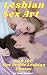 Lesbian Sex Art with 100 Hot Erotic Lesbian Photos by Taner Perman
