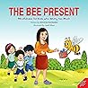 The Bee Present: Mindfulness for Kids who Worry too Much
