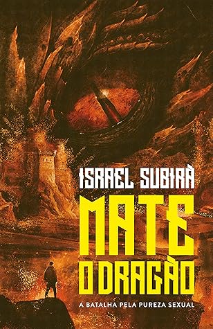 Mate o dragão: A batalha pela pureza sexual (Portuguese Edition)