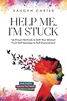 Help Me, I'm Stuc...