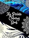 My Private coloring book: Adult coloring book with 44 relaxing designs