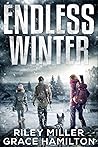 Endless Winter: Giant Post-Apocalyptic Prepper Saga with 800+ Pages of an American Family Surviving a New Ice Age