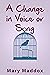 A Change In Voice Or Song
